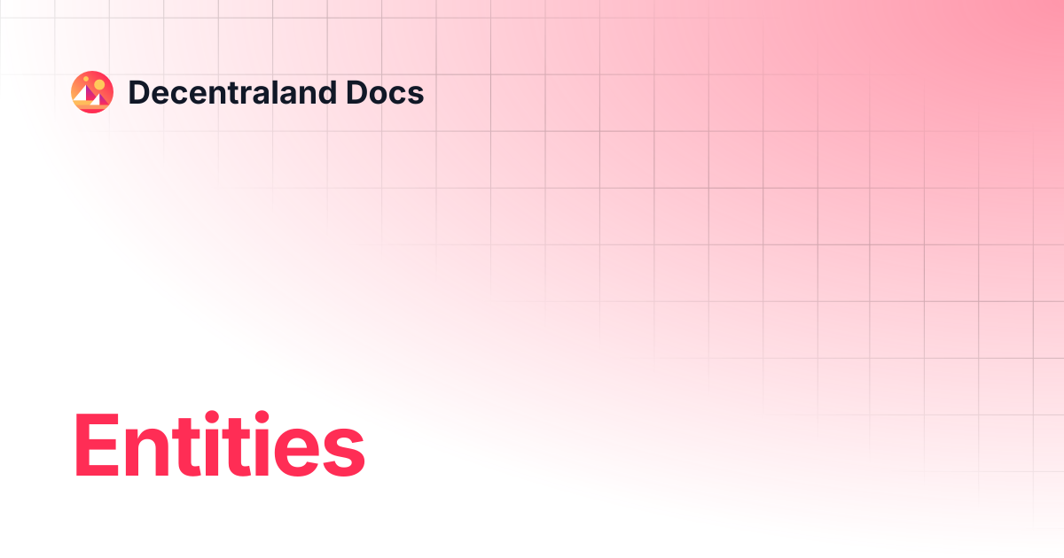 Entities | APIs | Decentraland Docs