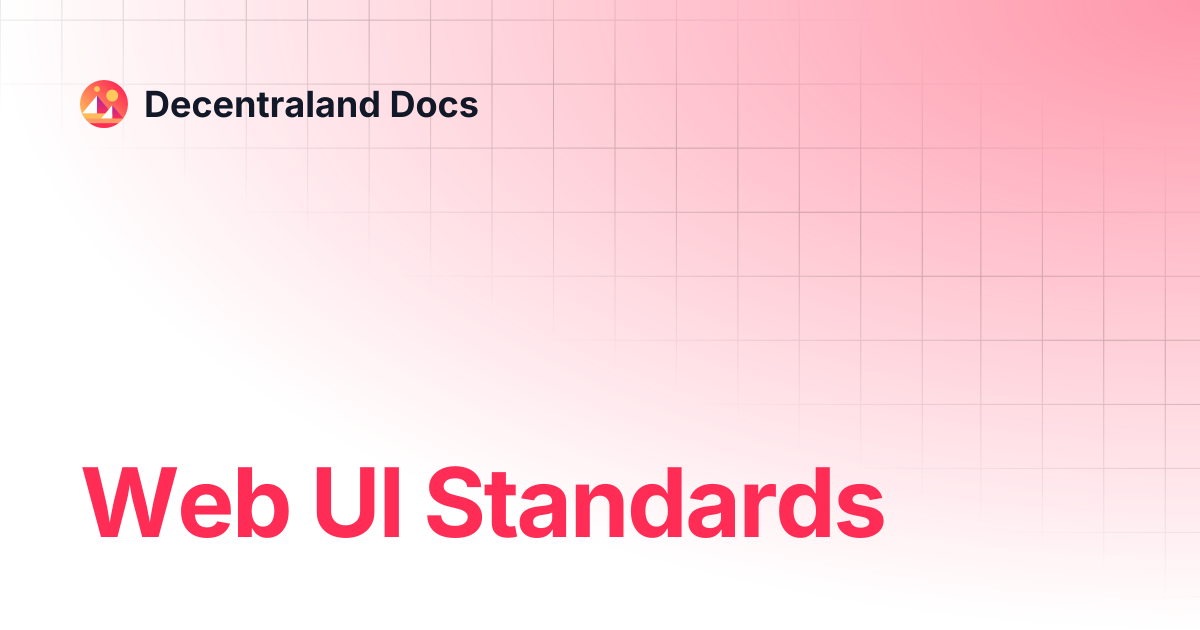 Web UI Standards | Contributor | Decentraland Docs