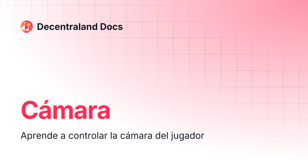 Camera | Content Creators | Decentraland Docs