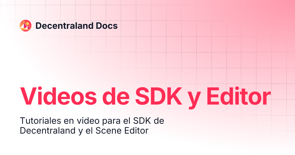 Videos de SDK y Editor | Content Creators | Decentraland Docs