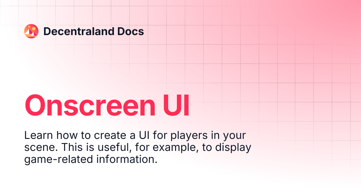 Onscreen UI | Content Creators | Decentraland Docs