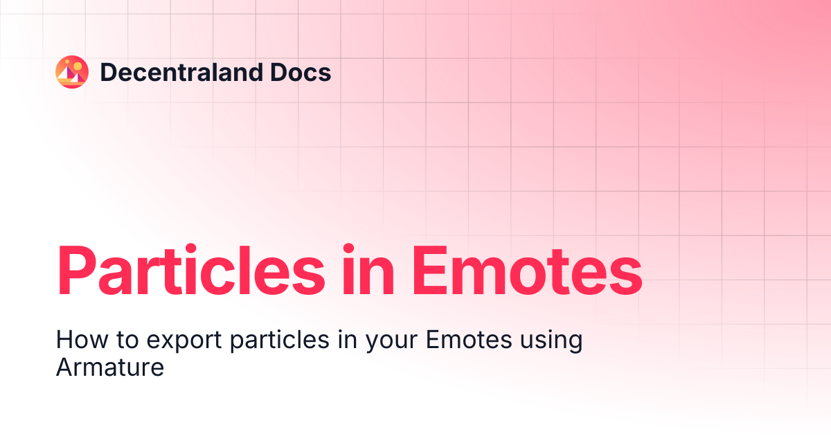Particles in Emotes | Content Creators | Decentraland Docs