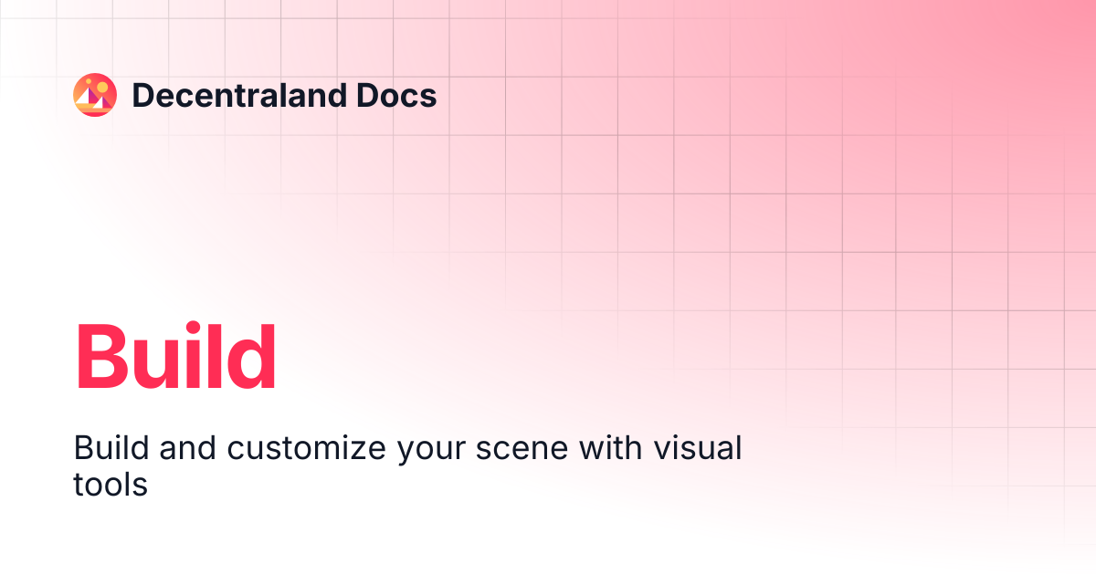 Build | Content Creators | Decentraland Docs