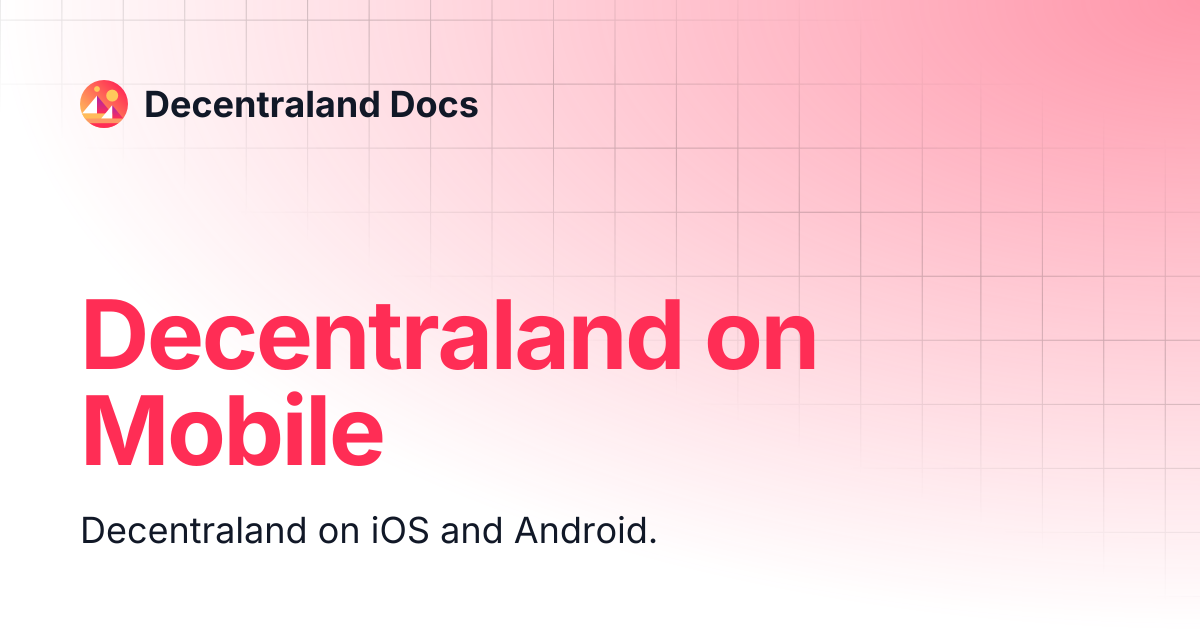 Decentraland on Mobile | Decentraland Docs